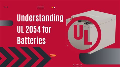 Understanding UL2054 Certification: The Gold Standard for 